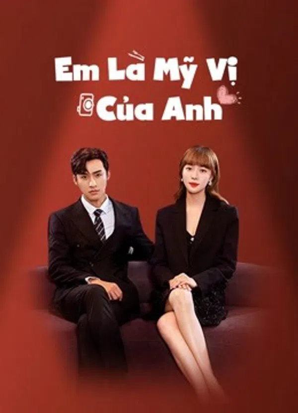 Xem Phim Em Là Mỹ Vị Của Anh Vietsub HD Online